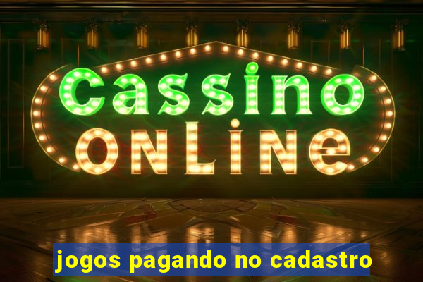 jogos pagando no cadastro